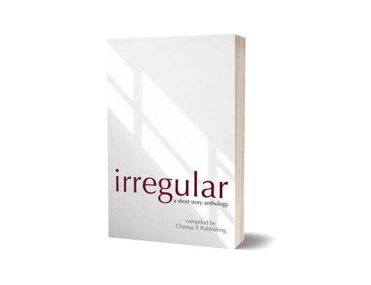 Irregular: A Chartus.X Short Story Anthology (PAPERBACK)