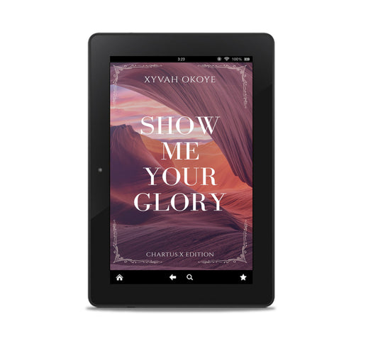 SHOW ME YOUR GLORY (EBOOK)