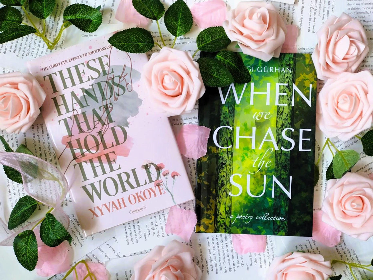 POETRY HARDCOVER BUNDLE: When We Chase The Sun & These Hands That Hold The World
